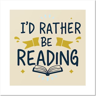 I'd Rather Be Reading. Typography Posters and Art